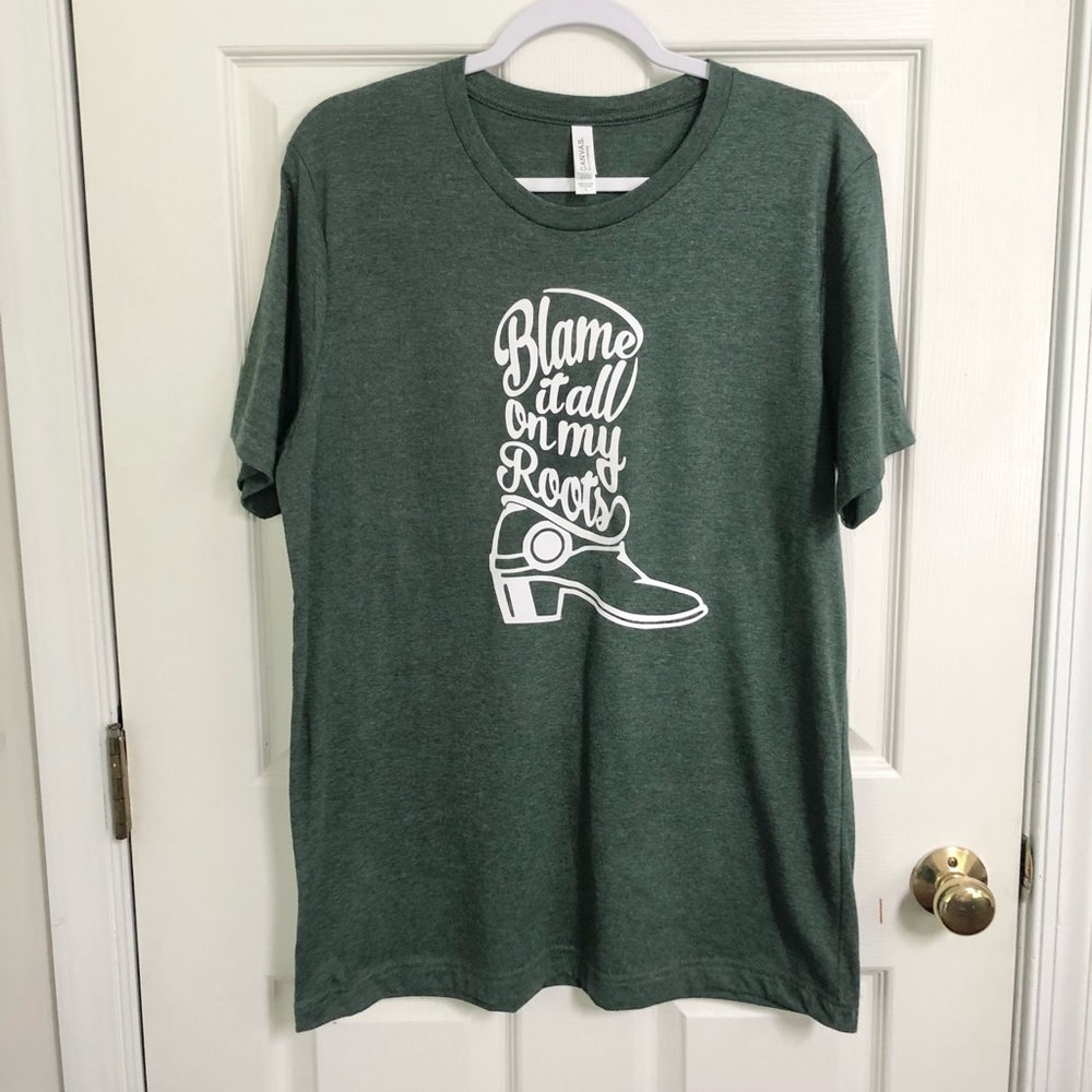 Blame It All On My Roots Heather Green Shirt L